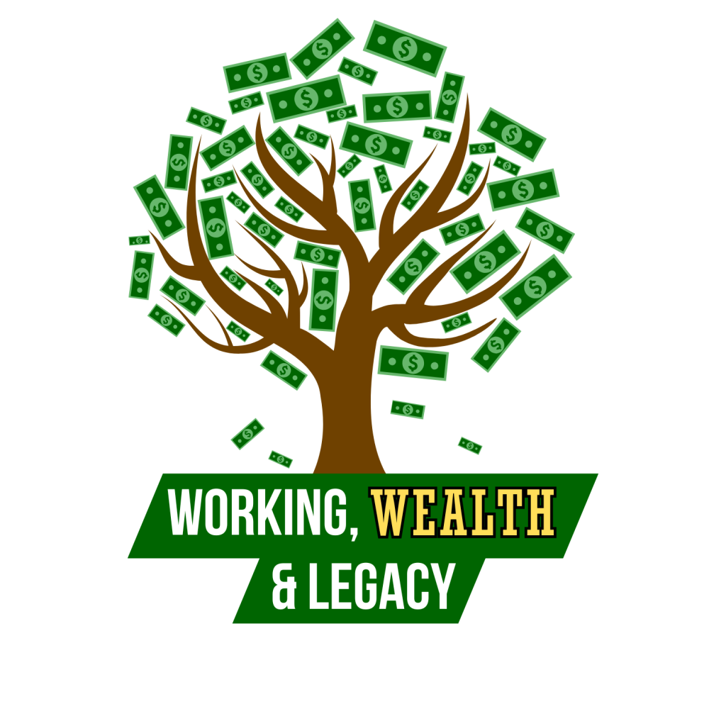 Working, Wealth & Legacy